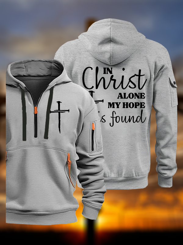 In Christ Alone My Hope Is Found Jesus God Christian Zipper Hoodies