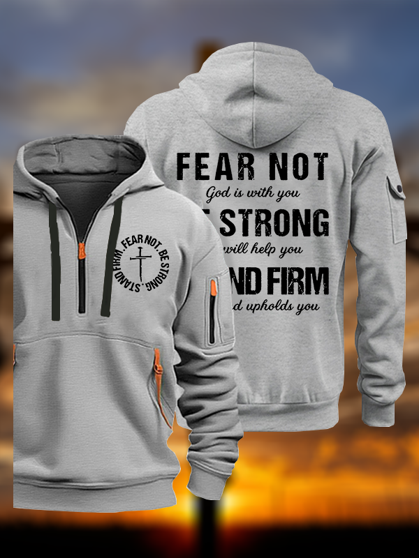 Fear Not Be Strong Stand Firm Jesus God Christian Zipper Hoodies