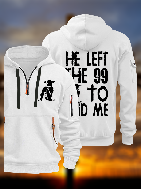 He left the 99 to Find Me Jesus God Christian Zipper Hoodies