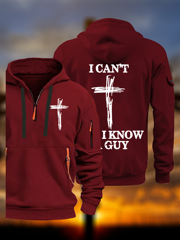 I Can't But I Know A Guy Jesus God Christian Zipper Hoodies
