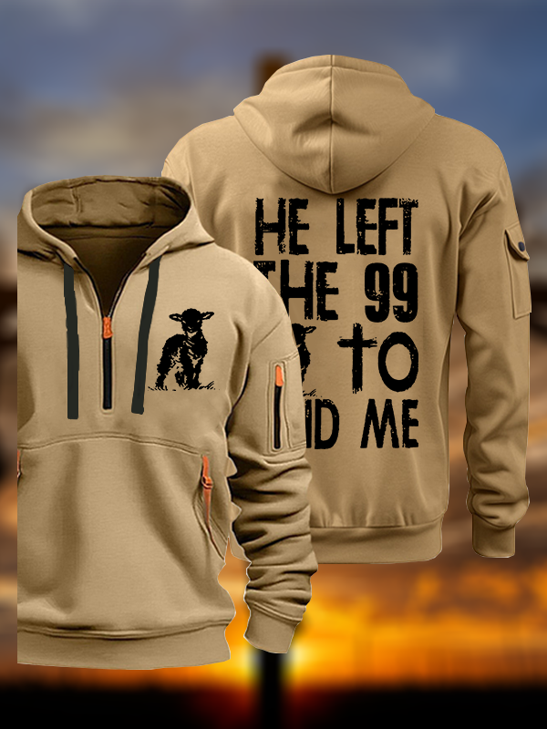 He left the 99 to Find Me Jesus God Christian Zipper Hoodies