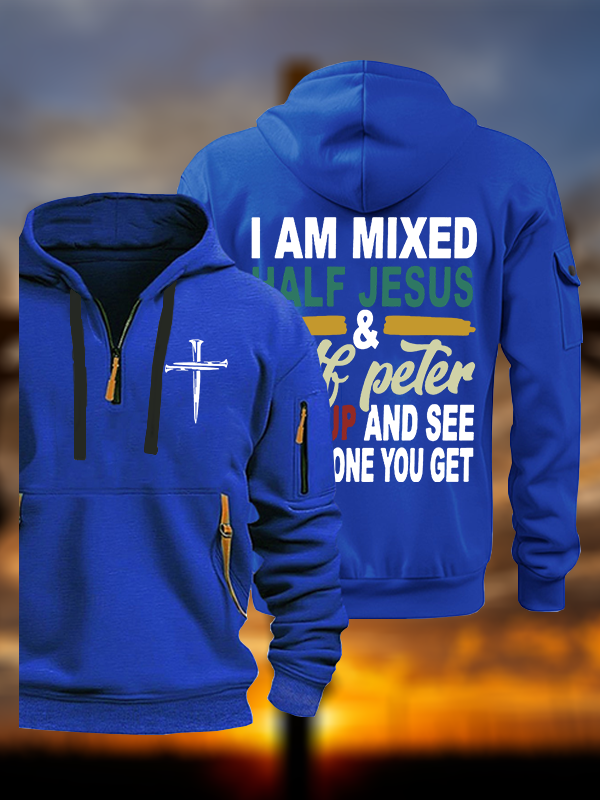 I Am Mixed Half Jesus And Half Peter Jesus God Christian Zipper Hoodies