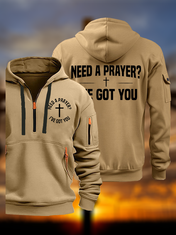 Need A Prayer I've Got You Jesus God Christian Zipper Hoodies