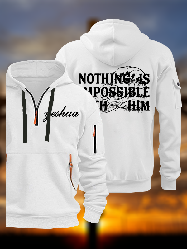 Nothing Is Impossible With Him Jesus God Christian Zipper Hoodies