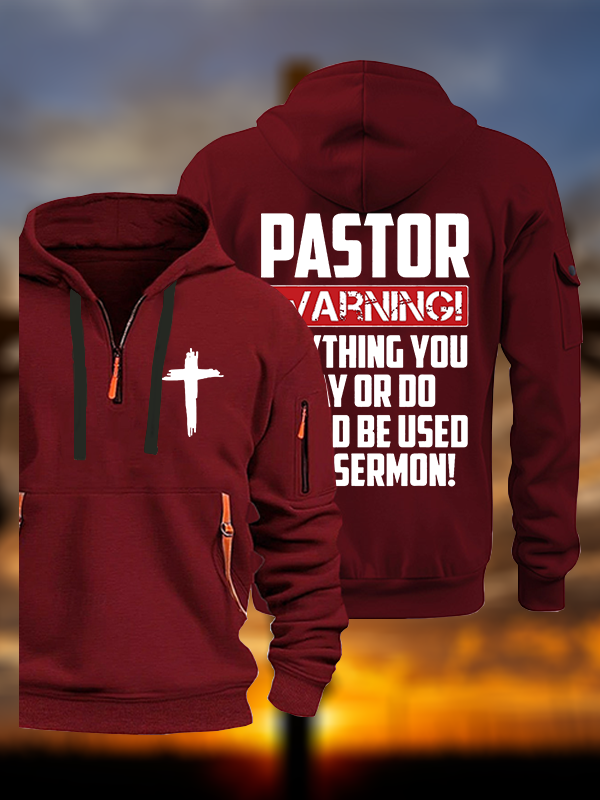 Pastor Warning Anything You Say Or Do Could Be Used In A Sermon Jesus God Christian Zipper Hoodies