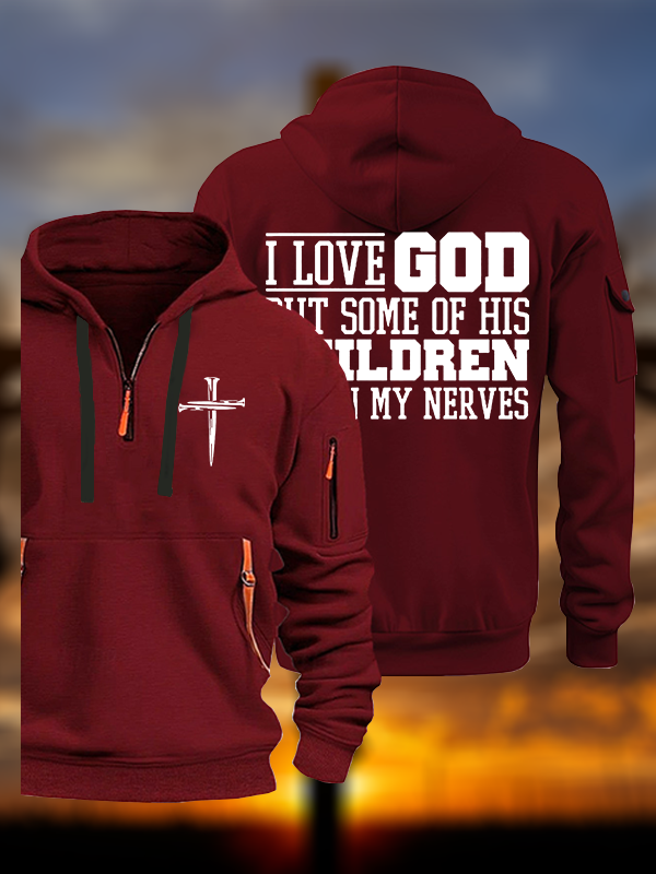 I Love God But Some Of His Children Get On My Nerves Jesus God Christian Zipper Hoodies