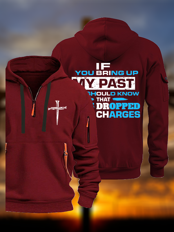If You Bring Up My Past You Should Know That Jesus Dropped the Charges Jesus God Christian Zipper Hoodies