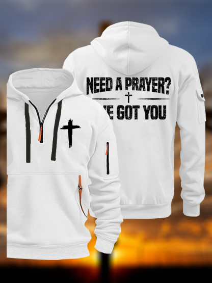 Need A Prayer? I've Got You Jesus God Christian Zipper Hoodies