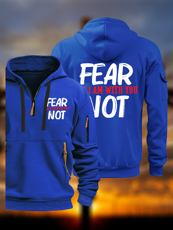 Fear Not For I Am With You  Jesus God Christian Zipper Hoodies
