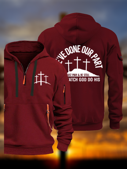 We've Done Our Part Just Pray Be Still Jesus God Christian Zipper Hoodies