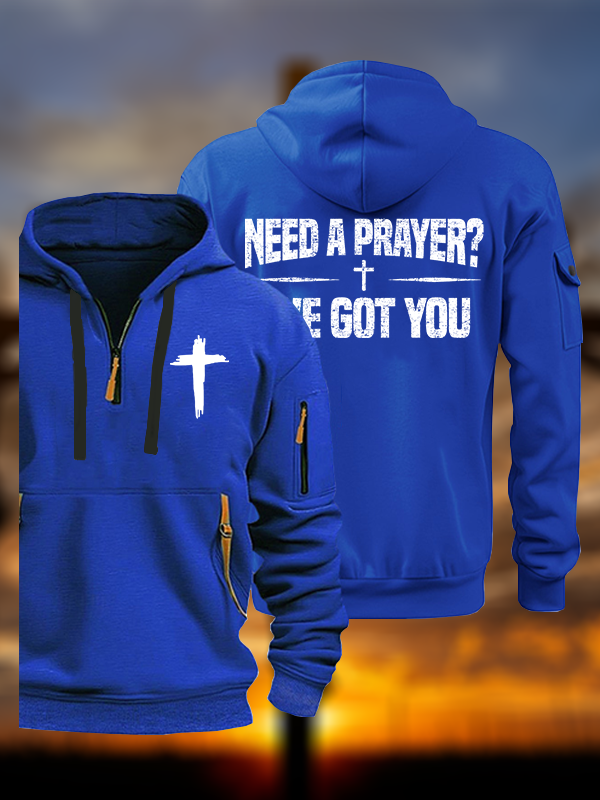 Need A Prayer? I've Got You Jesus God Christian Zipper Hoodies