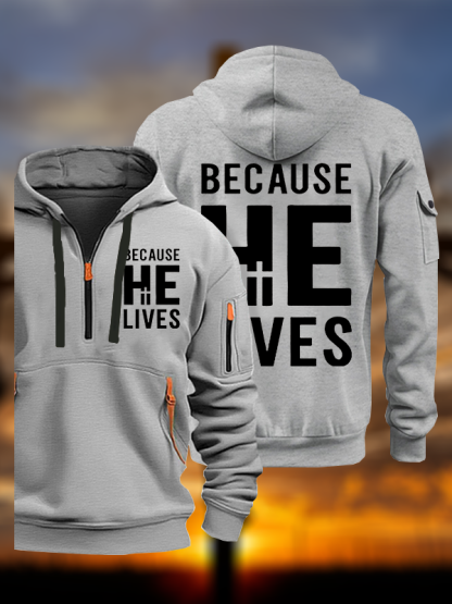 Because He Lives Jesus God Christian Zipper Hoodies