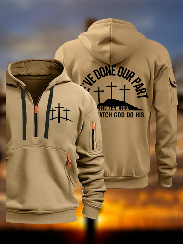 We've Done Our Part Just Pray Be Still Jesus God Christian Zipper Hoodies