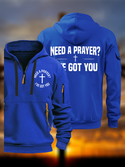 Need A Prayer I've Got You Jesus God Christian Zipper Hoodies
