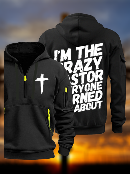 I'm The Crazy Pastor Everyone Warned You About Jesus God Christian Zipper Hoodies