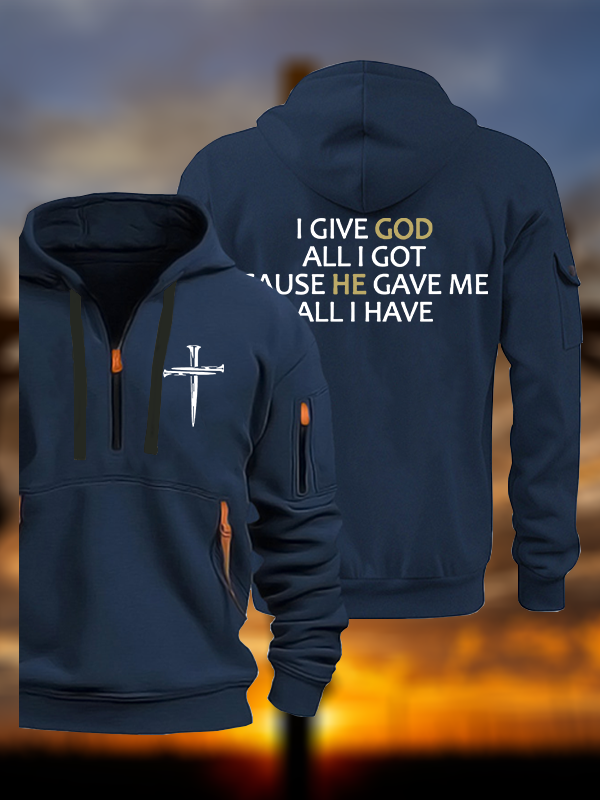 I Give God All I Got Jesus God Christian Zipper Hoodies