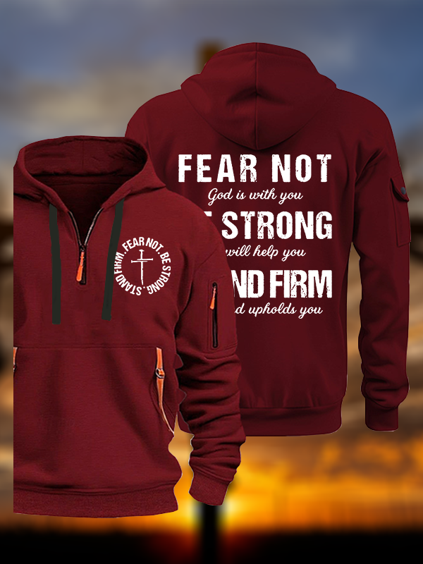 Fear Not Be Strong Stand Firm Jesus God Christian Zipper Hoodies