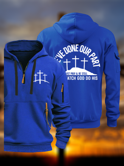 We've Done Our Part Just Pray Be Still Jesus God Christian Zipper Hoodies