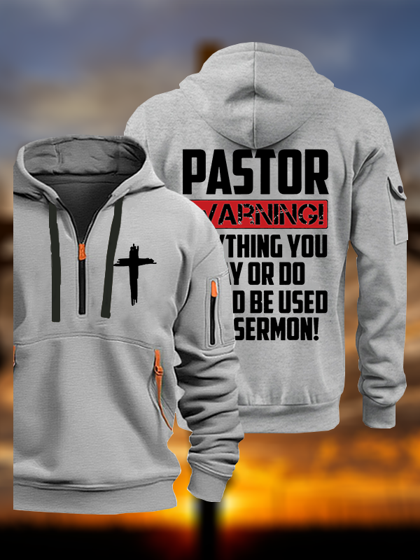 Pastor Warning Anything You Say Or Do Could Be Used In A Sermon Jesus God Christian Zipper Hoodies
