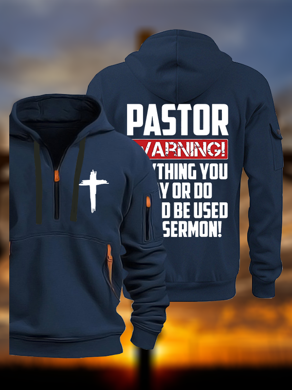 Pastor Warning Anything You Say Or Do Could Be Used In A Sermon Jesus God Christian Zipper Hoodies