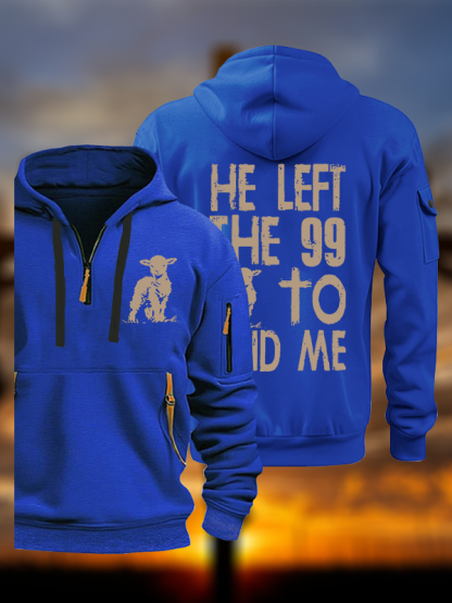 He left the 99 to Find Me Jesus God Christian Zipper Hoodies