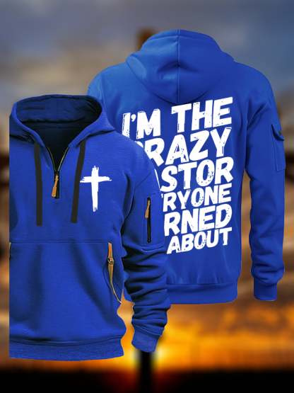 I'm The Crazy Pastor Everyone Warned You About Jesus God Christian Zipper Hoodies