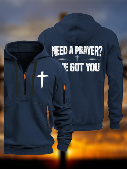 Need A Prayer? I've Got You Jesus God Christian Zipper Hoodies