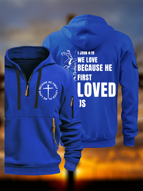 We love because he first loved us Jesus God Christian Zipper Hoodies