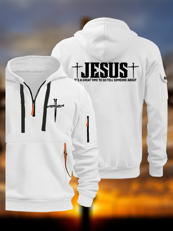 It’S A Great Time To Go Tell Someone About Jesus Jesus God Christian Zipper Hoodies