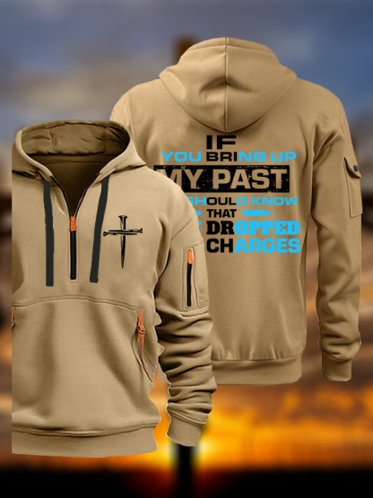 If You Bring Up My Past You Should Know That Jesus Dropped the Charges Jesus God Christian Zipper Hoodies