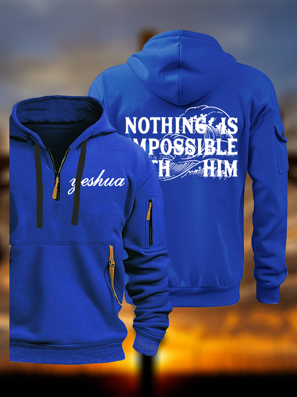 Nothing Is Impossible With Him Jesus God Christian Zipper Hoodies