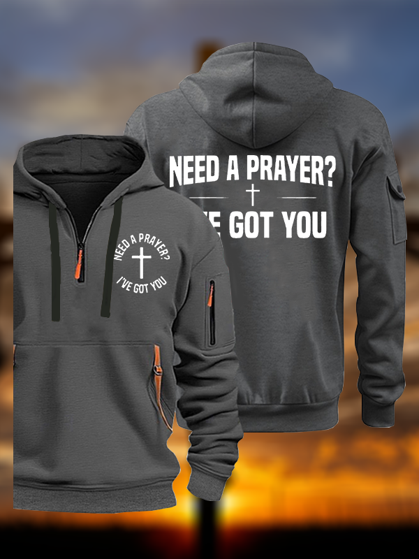 Need A Prayer I've Got You Jesus God Christian Zipper Hoodies