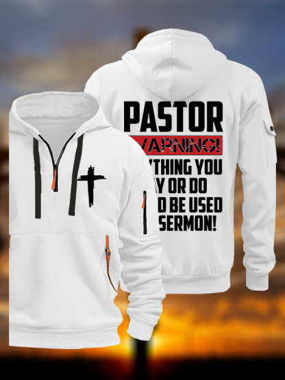 Pastor Warning Anything You Say Or Do Could Be Used In A Sermon Jesus God Christian Zipper Hoodies