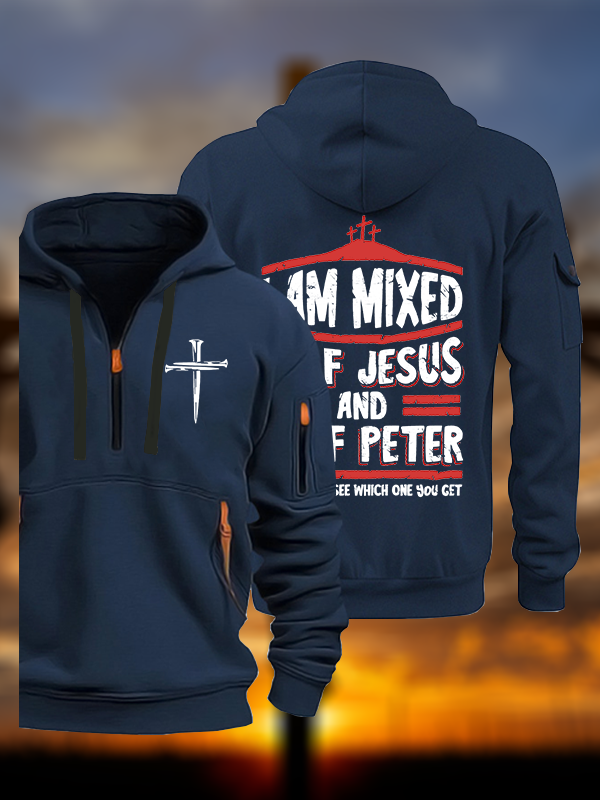I Am Mixed Half Jesus And Half Peter Jesus God Christian Zipper Hoodies