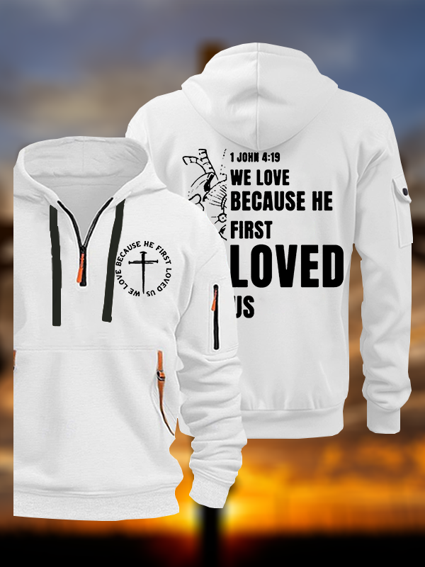 We love because he first loved us Jesus God Christian Zipper Hoodies