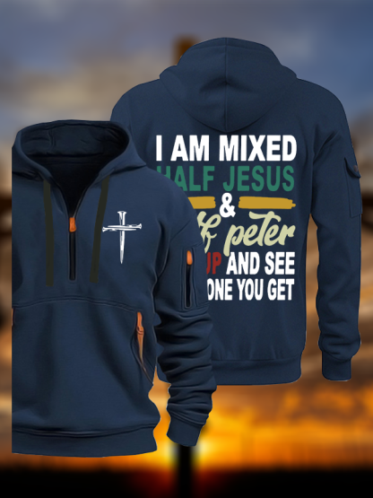 I Am Mixed Half Jesus And Half Peter Jesus God Christian Zipper Hoodies