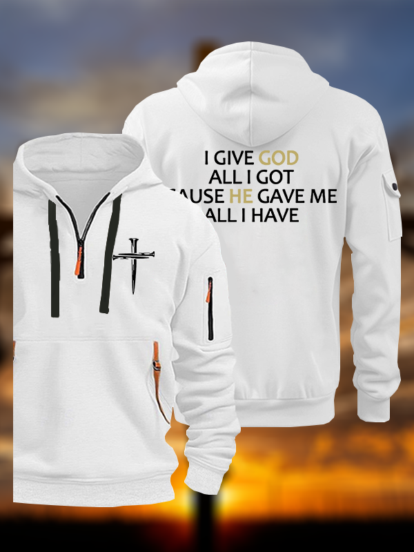 I Give God All I Got Jesus God Christian Zipper Hoodies