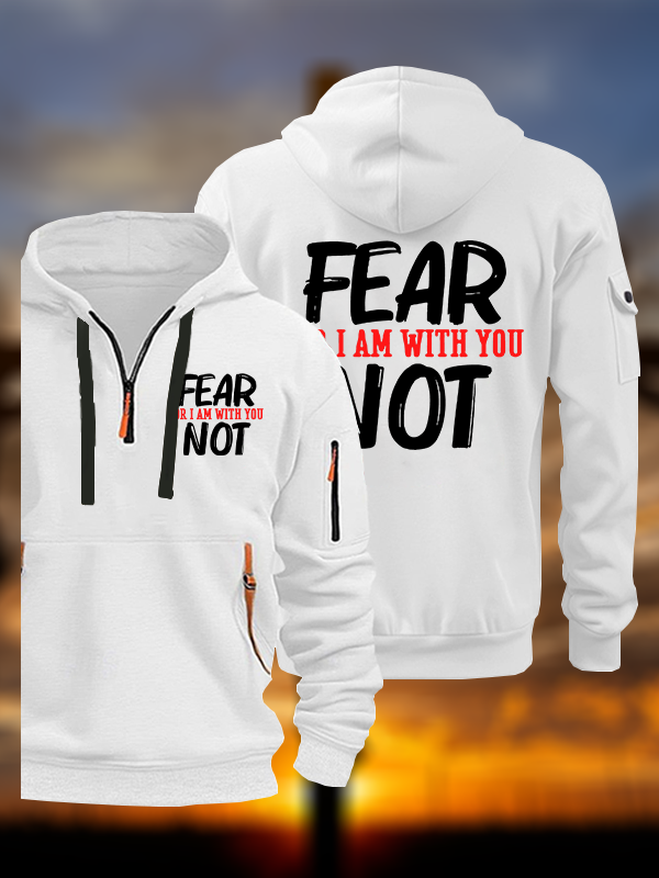 Fear Not For I Am With You  Jesus God Christian Zipper Hoodies