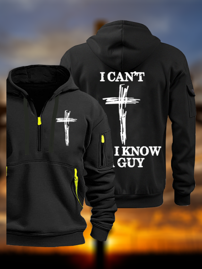 I Can't But I Know A Guy Jesus God Christian Zipper Hoodies