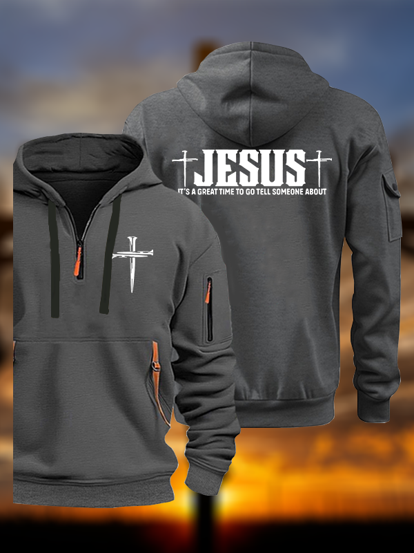 It’S A Great Time To Go Tell Someone About Jesus Jesus God Christian Zipper Hoodies