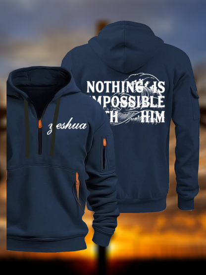 Nothing Is Impossible With Him Jesus God Christian Zipper Hoodies