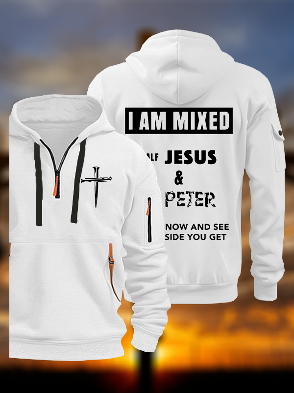 I Am Mixed Half Jesus And Half Peter Jesus God Christian Zipper Hoodies