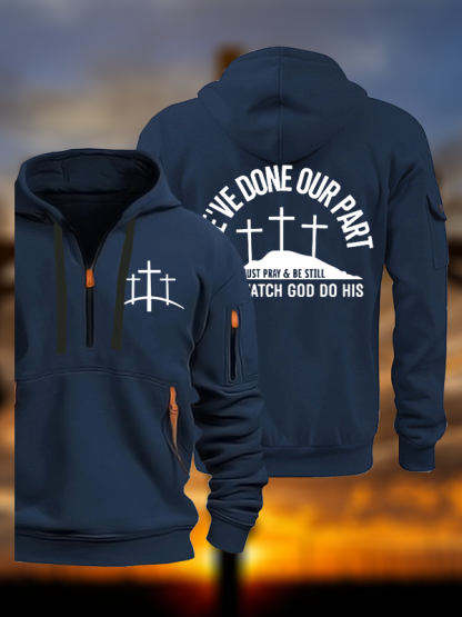 We've Done Our Part Just Pray Be Still Jesus God Christian Zipper Hoodies