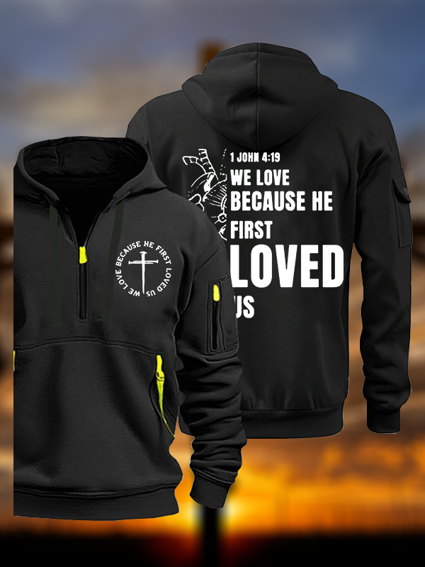 We love because he first loved us Jesus God Christian Zipper Hoodies