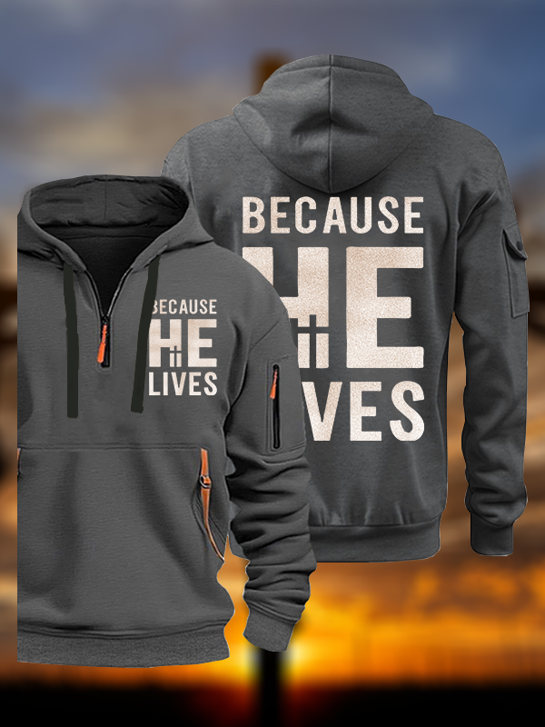 Because He Lives Jesus God Christian Zipper Hoodies