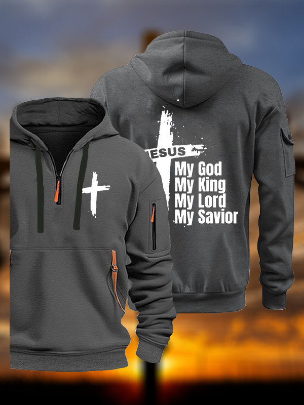 My God My King My Lord My Savior Jesus God Christian Zipper Hoodies