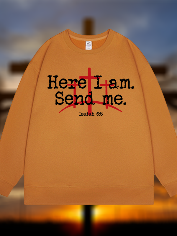 Here I Am Send Me - Bible Verse Isaiah 6:8 Jesus God Christian Sweatshirt