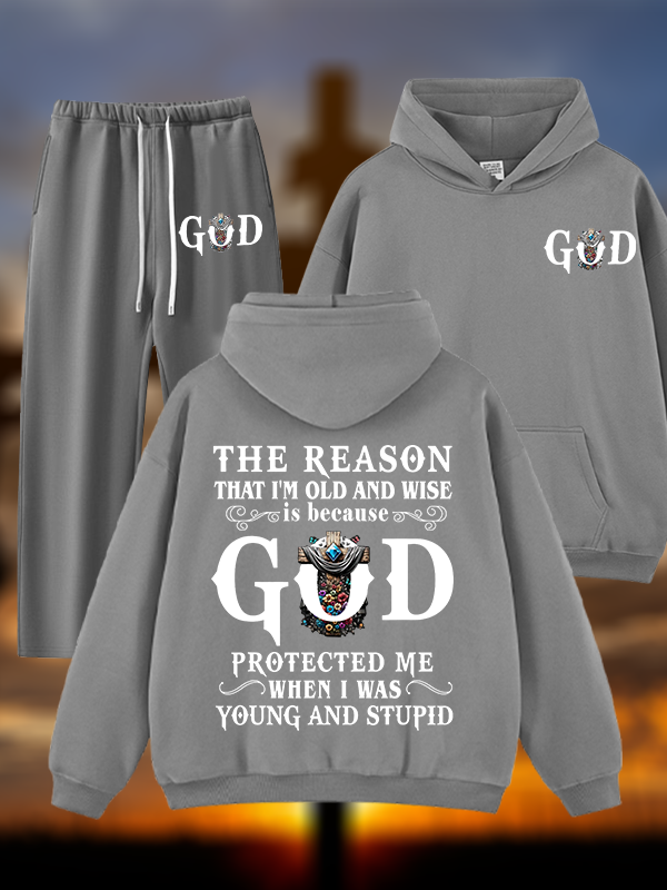The Reason That I'm Old And Wise Is Because God Protected Me When I Was Young And Stupid Jesus God Christian Plush Fleece-Lined Hoodie Set