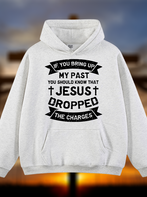 Jesus Dropped The Charges Jesus God Christian Plush Fleece-Lined Hoodie