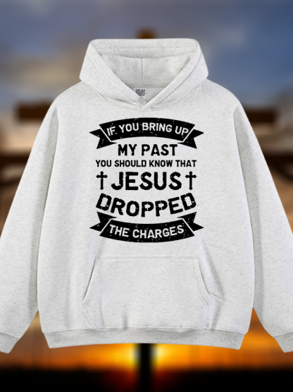 Jesus Dropped The Charges Jesus God Christian Plush Fleece-Lined Hoodie